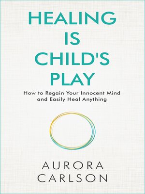 cover image of Healing Is Child's Play
